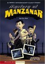 Mystery at Manzanar A WWII Internment Camp Story