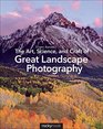 The Art Science and Craft of Great Landscape Photography