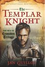 The Templar Knight Book Two of the Crusades Trilogy