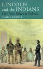 Lincoln and the Indians Civil War Policy and Politics