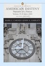 American Destiny: Narrative of a Nation, Volume II (since 1865) (Penguin Academics Series) (2nd Edition) (Penguin Academics)