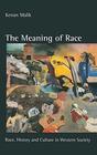 THE MEANING OF RACE RACE HISTORY AND CULTURE IN WESTERN SOCIETY