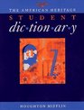 The American Heritage Student Dictionary/Ages 11-15 Grades 6-9