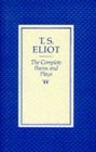 The complete poems and plays of T S Eliot