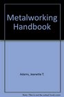 Metalworking Handbook Principles and Procedures