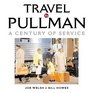 Travel by Pullman A Century of Service