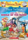 Thea Stilton and the Riddle of the Ruins  A Geronimo Stilton Adventure