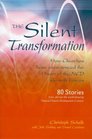 The Silent Transformation