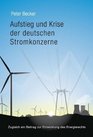 Aufstieg und Krise der deutschen Stromkonzerne