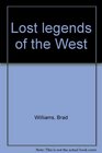 Lost legends of the West