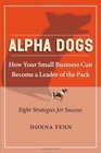 Alpha Dogs How Your Small Business can become a Leader of the Pack