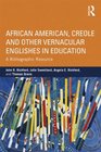 African American Creole and Other Vernacular Englishes in Education A Bibliographic Resource