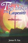 The Map of the Carpenter
