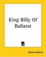 King Billy Of Ballarat