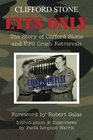 Eyes Only: The Story of Clifford Stone and UFO Crash Retrievals