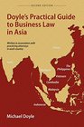 Doyles Practical Guide to Business Law in Asia