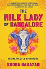 The Milk Lady of Bangalore An Unexpected Adventure