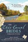 The Erie Canal Brides Collection 7 Romances Develop Along Manmade Waterways of New York and Ohio
