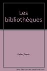 Les bibliotheques