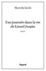 Une journe dans la vie de Lionel Jospin