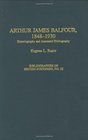 Arthur James Balfour 18481930 Historiography and Annotated Bibliography