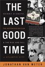 The Last Good Time  Skinny D'Amato the Notorious 500 Club  the Rise and Fall of Atlantic City