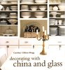 Decorating with China and Glass