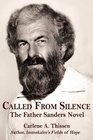 Called from Silence The Father Sanders Novel