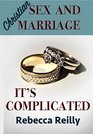 Christian Sex and Marriage It's Complicated