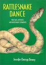 Rattlesnake Dance True Tales Mysteries and Rattlesnake Ceremonies