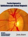Practical Approach to Ophthalmoscopic Retinal Diagnosis