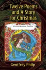 Twelve Poems and A Story for Christmas