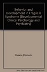 Behavior and Development in Fragile X Syndrome