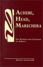 Achebe, Head, Marechera: On Power and Change in Africa