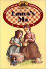 Laura's Ma Adapted from the Little House Books by Laura Ingalls Wilder