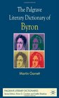 The Palgrave Literary Dictionary of Byron