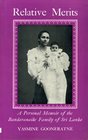 Relative Merits Personal Memoir of the Bandaranaike Family of Sri Lanka