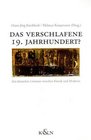 Das verschlafene 19 Jahrhundert Zur deutschen Literatur zwischen Klassik und Moderne