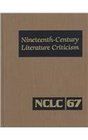 NineteenthCentury Literature Criticism Vol 67