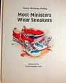 Most Ministers Wear Sneakers