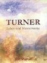 Turner The Life and Masterworks