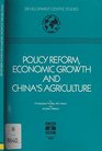 Policy Reform Economic Growth and China's Agriculture