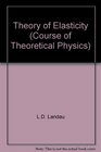 Course of Theoretical Physics Volume 7 Volume 7 Third Edition Theory of Elasticity