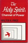 THE HOLY SPIRIT  CHANNEL OF POWER