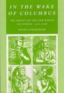 In the Wake of Columbus The Impact of the New World on Europe 14921650