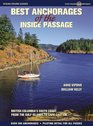 Best Anchorages of the Inside Passage British Columbia's South Coast from the Gulf Islands to Cape Caution
