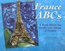 France ABCs A Book About the People and Places of France