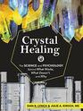 Crystal Healing The Science and Psychology Behind What Works What Doesn't and Why