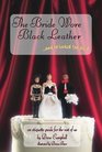 The Bride Wore Black LeatherAnd He Looked Fabulous An Etiquette Guide for the Rest of Us