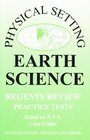 Earth Science Physical Setting New York Regents Review Practice Tests with Answers and Explanations  20092010 Edition